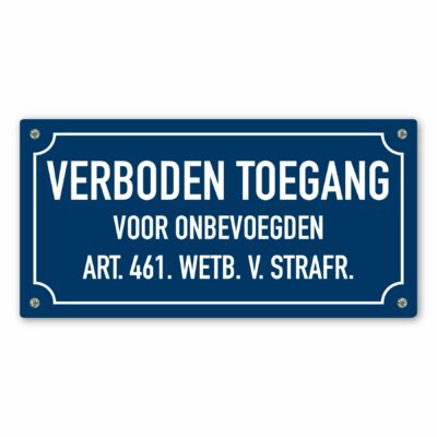 Verboden toegang voor onbevoegden art. 461 wetb. v. stafrecht